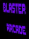 Blaster Arcade