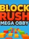 Block Rush: Mega Obby
