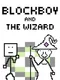 Blockboy and The Wizard