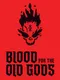 Blood for the Old Gods