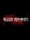 Blood Reminds