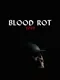 Blood Rot: 1918