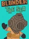 Blunder The Sea