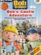 Bob the Builder: Bob's Castle Adventure