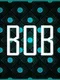 Bob