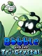 Bobble and the Tri-Crystal
