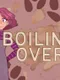 Boiling Over