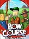 Bow Course: Archery Golf