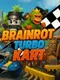 Brainrot Turbo Kart