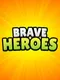 Brave Heroes