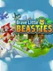 Brave Little Beasties