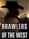 Brawlers of the West