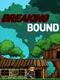 Breaking Bound