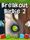 Breakout Birdie 2