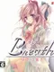 Breath: Toiki wa Akaneiro