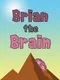 Brian the Brain