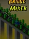 Bridge Maker