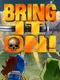 Bring It On!