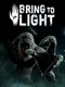 Bring to Light