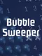 Bubble Sweeper