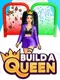 Build A Queen