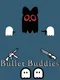 Bullet Buddies