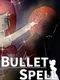 Bullet Spell