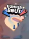 Bumper Bout