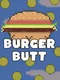 Burger Butt