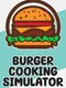 Burger Cooking Simulator
