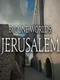 Bygone Worlds: Jerusalem