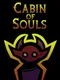 Cabin of Souls