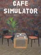 Cafe Simulator