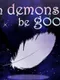 Can Demons Be Good?