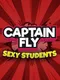 Captain Fly and Sexy Students
