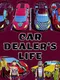 Car Dealer's Life