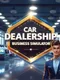 Car Dealership Business Simulator