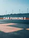 Car Parking 2
