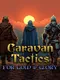 Caravan Tactics: For Gold & Glory