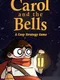 Carol and the Bells: A Cozy Strategy Game