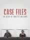 Case Files: The Death of Paulette Williams