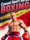 Casual Sport Series: Boxing