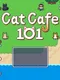 Cat Cafe 101