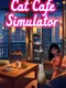 Cat Cafe Simulator