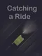 Catching a Ride