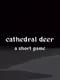 Cathderal Deer