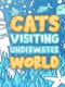 Cats Visiting Underwater World