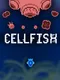 Cellfish