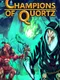 Champions of Quortz