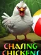 Chasing Chickens